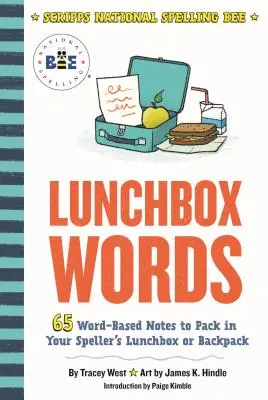 Lunchbox-Worte: 65 wortbasierte Notizen für die Lunchbox oder den Rucksack Ihres Buchstabierers - Lunchbox Words: 65 Word-Based Notes to Pack in Your Speller's Lunchbox or Backpack