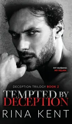 Verführt durch Täuschung: Eine dunkle Mafia-Ehe-Romanze - Tempted by Deception: A Dark Marriage Mafia Romance