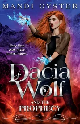 Dacia Wolf und die Prophezeiung - Dacia Wolf & the Prophecy