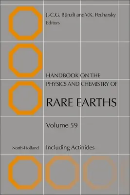 Handbuch über die Physik und Chemie der Seltenen Erden: Einschließlich AktinidenBand 59 - Handbook on the Physics and Chemistry of Rare Earths: Including Actinidesvolume 59