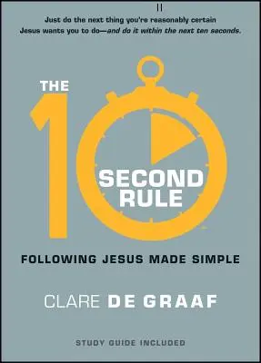 Die 10-Sekunden-Regel: Jesus nachfolgen leicht gemacht - The 10-Second Rule: Following Jesus Made Simple