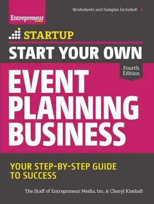 Starten Sie Ihr eigenes Eventplanungsgeschäft: Ihr Schritt-für-Schritt-Leitfaden zum Erfolg - Start Your Own Event Planning Business: Your Step-By-Step Guide to Success