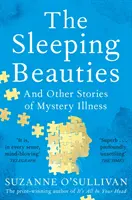Schlafende Schönheiten - und andere Geschichten über mysteriöse Krankheiten - Sleeping Beauties - And Other Stories of Mystery Illness