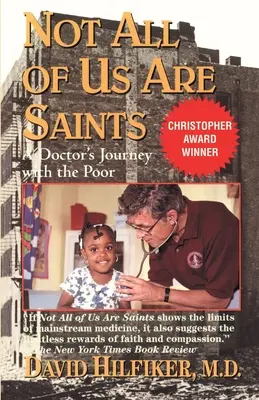 Nicht alle von uns sind Heilige: Die Reise eines Arztes mit den Armen - Not All of Us Are Saints: A Doctor's Journey with the Poor