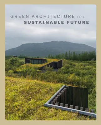 Grüne Architektur für eine nachhaltige Zukunft - Green Architecture for a Sustainable Future