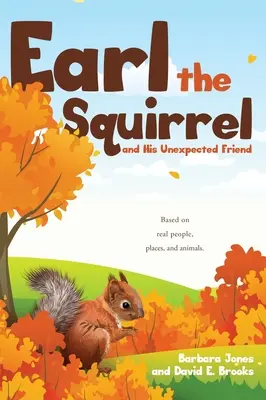 Earl, das Eichhörnchen, und sein unerwarteter Freund - Earl the Squirrel and His Unexpected Friend