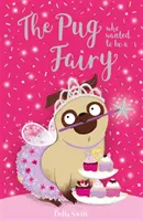 Mops, der eine Fee sein wollte - Pug Who Wanted to be a Fairy