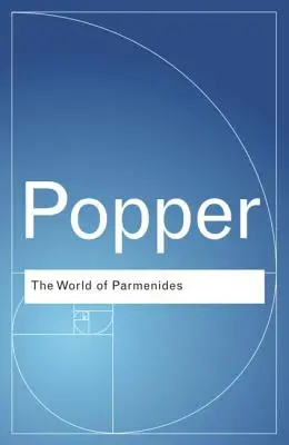 Die Welt des Parmenides: Essays über die vorsokratische Aufklärung - The World of Parmenides: Essays on the Presocratic Enlightenment