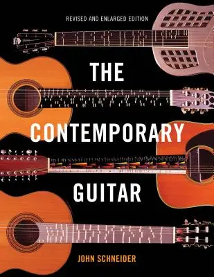 Die zeitgenössische Gitarre, überarbeitete und erweiterte Ausgabe - The Contemporary Guitar, Revised and Enlarged Edition