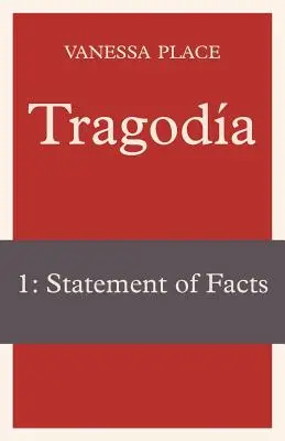 Tragodia 1: Erklärung der Fakten - Tragodia 1: Statement of Facts