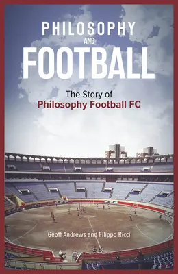 Philosophie und Fußball: Die Pffc-Geschichte - Philosophy and Football: The Pffc Story