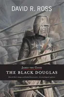 Jakobus der Gute - Der schwarze Douglas - James the Good - The Black Douglas