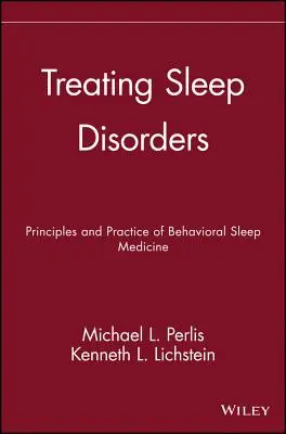 Behandlung von Schlafstörungen: Prinzipien und Praxis der verhaltenstherapeutischen Schlafmedizin - Treating Sleep Disorders: Principles and Practice of Behavioral Sleep Medicine