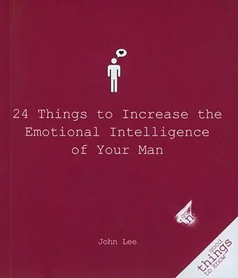 24 Dinge zur Steigerung der emotionalen Intelligenz Ihres Mannes - 24 Things to Increase the Emotional Intelligence of Your Man