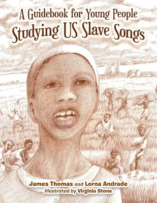 Ein Leitfaden für junge Leute, die unsere Sklavenlieder studieren - A Guidebook for Young People Studying Us Slave Songs