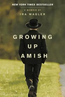 Amisch aufwachsen: Eine Erinnerung - Growing Up Amish: A Memoir