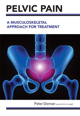 Beckenschmerzen: Ein muskuloskelettaler Ansatz zur Behandlung - Pelvic Pain: A Musculoskeletal Approach for Treatment