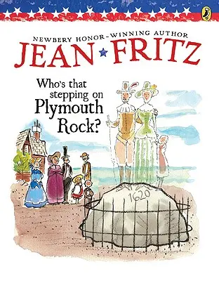 Wer ist das, der da auf den Plymouth Rock tritt? - Who's That Stepping on Plymouth Rock?