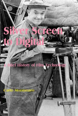 Von der Silberleinwand zur Digitaltechnik: Eine kurze Geschichte der Filmtechnik - Silver Screen to Digital: A Brief History of Film Technology