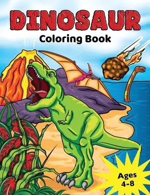 Dinosaurier-Malbuch: für Kinder im Alter von 4-8 Jahren, prähistorische Dino-Malvorlagen für Jungen und Mädchen - Dinosaur Coloring Book: for Kids Ages 4-8, Prehistoric Dino Colouring for Boys & Girls