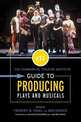 Das kommerzielle Theaterinstitut - Leitfaden für die Produktion von Theaterstücken und Musicals - The Commercial Theater Institute Guide to Producing Plays and Musicals