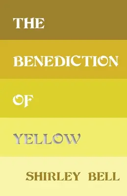 Die Segnung von Gelb - The Benediction of Yellow