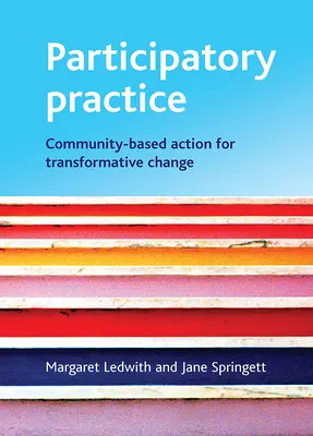 Partizipatorische Praxis: Gemeinschaftsbasierte Aktion für transformativen Wandel - Participatory Practice: Community-Based Action for Transformative Change