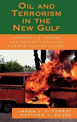 Öl und Terrorismus in der Neuen Golfregion: Die Energie- und Sicherheitspolitik der USA für den Golf von Guinea - Oil and Terrorism in the New Gulf: Framing U.S. Energy and Security Policies for the Gulf of Guinea