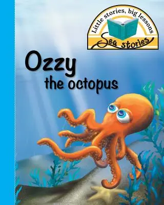 Ozzy, der Krake: Kleine Geschichten, große Lektionen - Ozzy the octopus: Little stories, big lessons