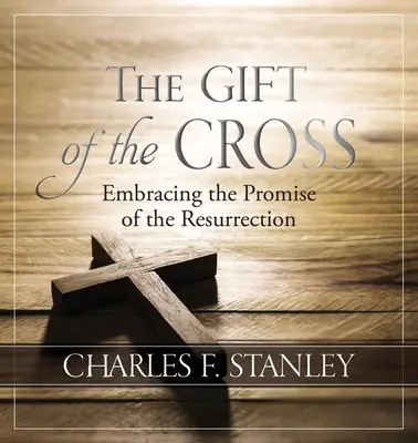 Die Gabe des Kreuzes: Die Verheißung der Auferstehung umarmen - The Gift of the Cross: Embracing the Promise of the Resurrection