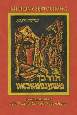 Übersetzung der Zerstörung von Czenstochow (Cz Stochowa, Polen) - Translation of the Destruction of Czenstochow (Cz Stochowa, Poland)