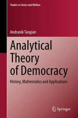 Analytische Theorie der Demokratie: Geschichte, Mathematik und Anwendungen - Analytical Theory of Democracy: History, Mathematics and Applications
