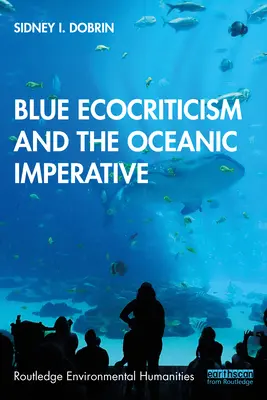 Blaue Ökokritik und der ozeanische Imperativ - Blue Ecocriticism and the Oceanic Imperative