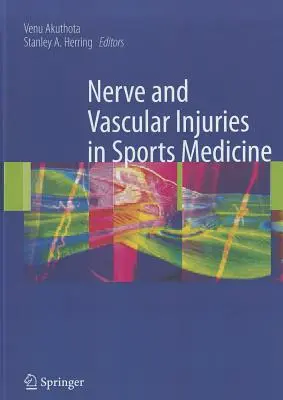 Nerven- und Gefäßverletzungen in der Sportmedizin - Nerve and Vascular Injuries in Sports Medicine
