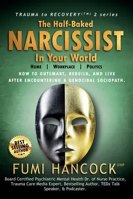 Der halbgare Narzisst in deiner Welt - The Half-baked Narcissist in Your World