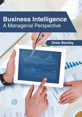 Business Intelligence: Eine Managementperspektive - Business Intelligence: A Managerial Perspective