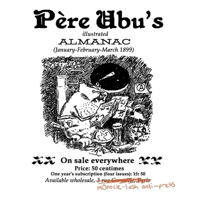 Pre Ubu's Illustrierter Almanach: Januar/Februar/März 1899 - Pre Ubu's Illustrated Almanac: January/February/March 1899