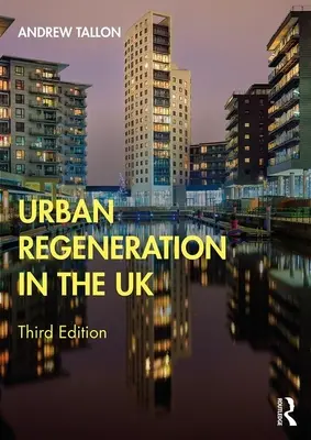 Stadterneuerung im Vereinigten Königreich - Urban Regeneration in the UK