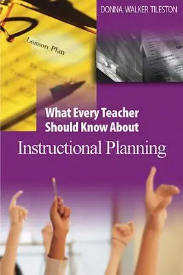 Was jede Lehrkraft über Unterrichtsplanung wissen sollte - What Every Teacher Should Know about Instructional Planning