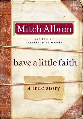 Hab ein wenig Vertrauen: Eine wahre Geschichte - Have a Little Faith: A True Story