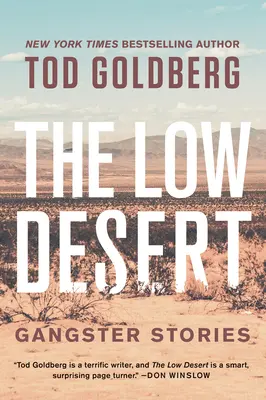 Die niedrige Wüste: Gangstergeschichten - The Low Desert: Gangster Stories