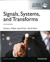 Signale, Systeme und Transformationen, Globale Ausgabe - Signals, Systems, & Transforms, Global Edition