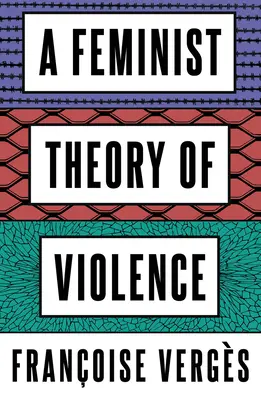Eine feministische Theorie der Gewalt: Eine dekoloniale Perspektive - A Feminist Theory of Violence: A Decolonial Perspective
