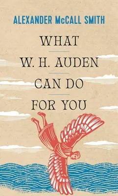 Was W. H. Auden für Sie tun kann - What W. H. Auden Can Do for You