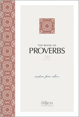Das Buch der Sprüche (Ausgabe 2020): Weisheit von oben - The Book of Proverbs (2020 Edition): Wisdom from Above