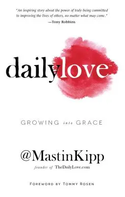 Tägliche Liebe: Wachsen in die Gnade - Daily Love: Growing Into Grace