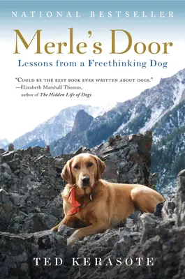 Merle's Tür: Lektionen von einem freidenkenden Hund - Merle's Door: Lessons from a Freethinking Dog