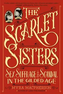 Scarlet Sisters: Sex, Suffragetten und Skandale im Goldenen Zeitalter - Scarlet Sisters: Sex, Suffrage, and Scandal in the Gilded Age