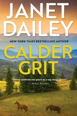 Calder Grit: Ein mitreißender historischer Ranching-Dynastie-Roman - Calder Grit: A Sweeping Historical Ranching Dynasty Novel