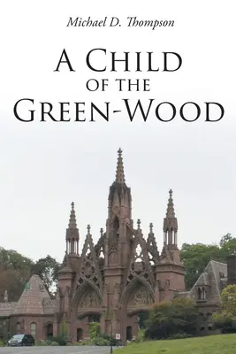 Ein Kind des grünen Waldes - A Child of the Green-Wood
